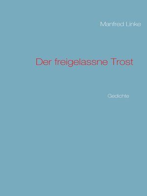 cover image of Der freigelassne Trost